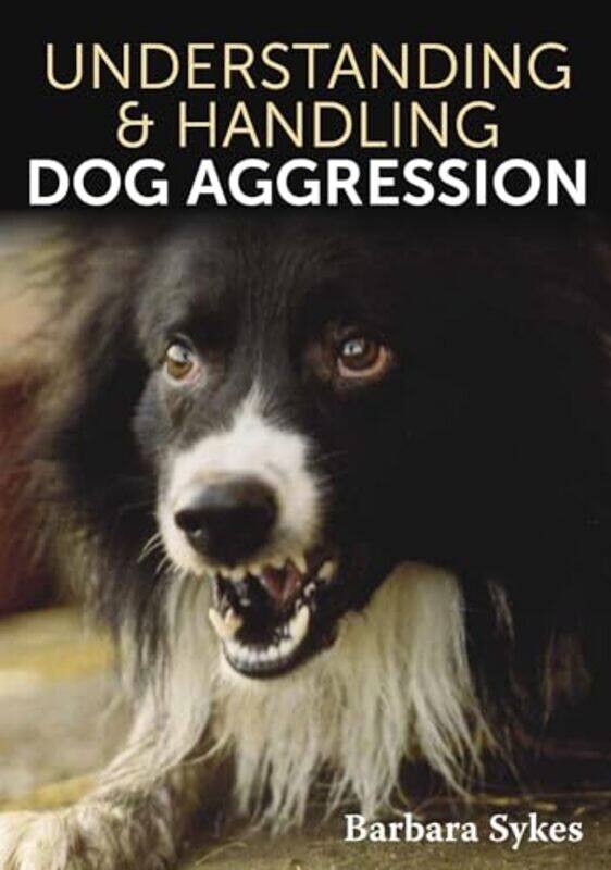 

Understanding & Handling Dog Aggression by Jen Green-Paperback