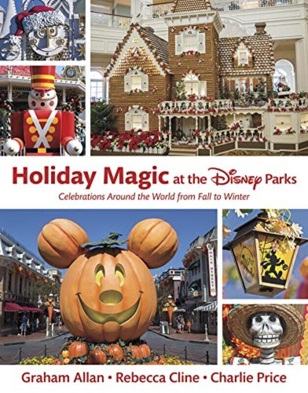 

Holiday Magic at the Disney Parks by Alice TarbuckClaire Askew-Hardcover