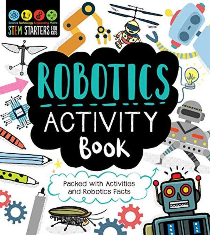 

Stem Starters For Kids Robotics Activity Book Packed With Activities And Robotics Facts by Jacoby, Jenny - Barker, Vicky-Paperback