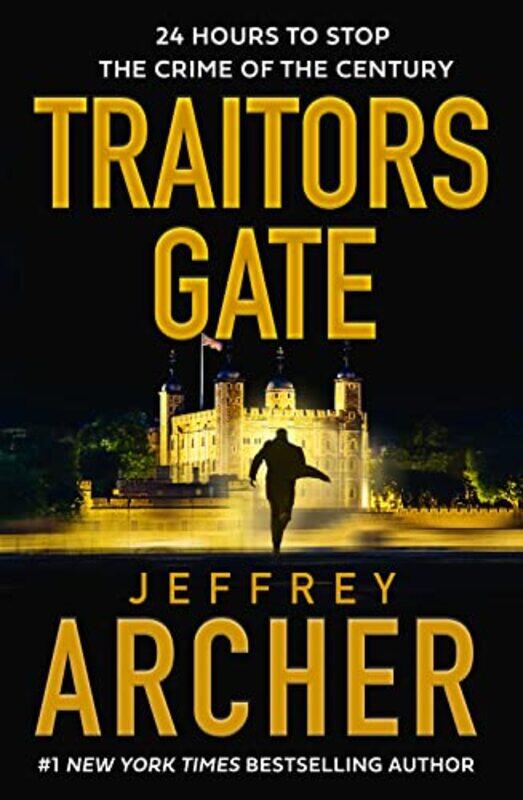 

Traitors Gate By Archer Jeffrey - Hardcover