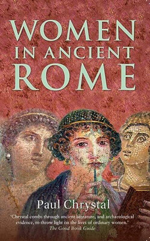 

Women in Ancient Rome by Paul Chrystal-Paperback