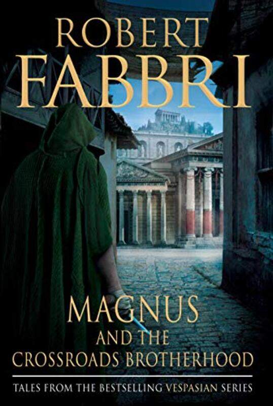 

Magnus and the Crossroads Brotherhood by Robert Fabbri-Hardcover