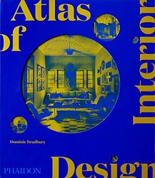 Atlas Of Interior Design By Bradbury, Dominic Hardcover