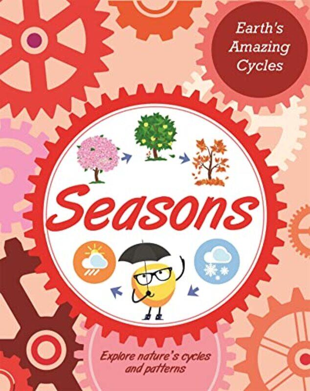 

Earths Amazing Cycles Seasons by Sally Morgan-Hardcover