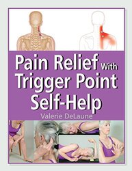 Pain Relief with Trigger Point Self-Help, Paperback Book, By: Valerie DeLaune