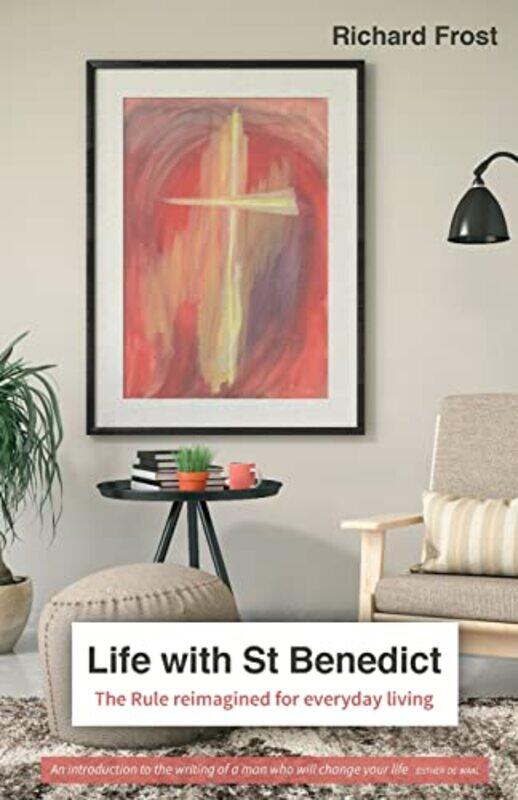 

Life with St Benedict by Richard Frost-Paperback