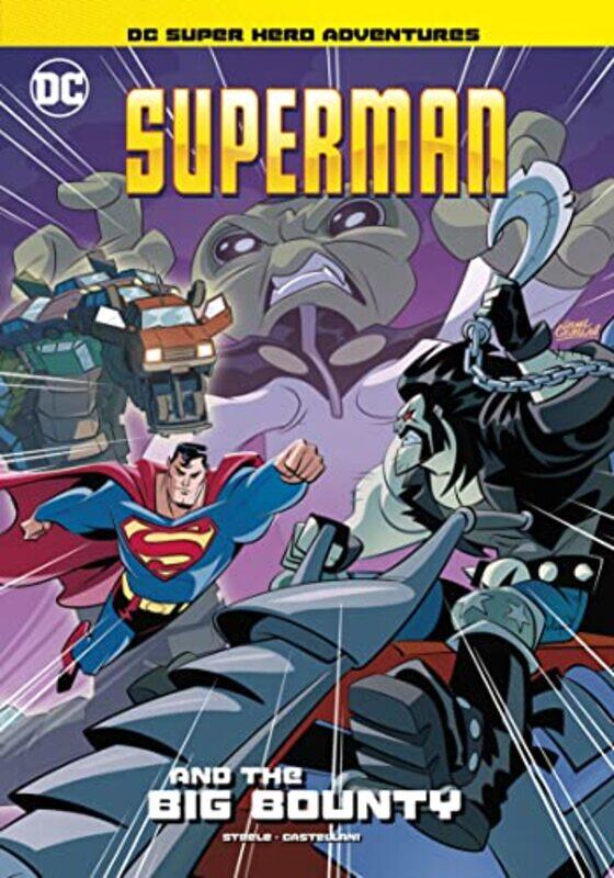 

Superman and the Big Bounty by Michael Anthony SteeleLeonel Castellani-Paperback