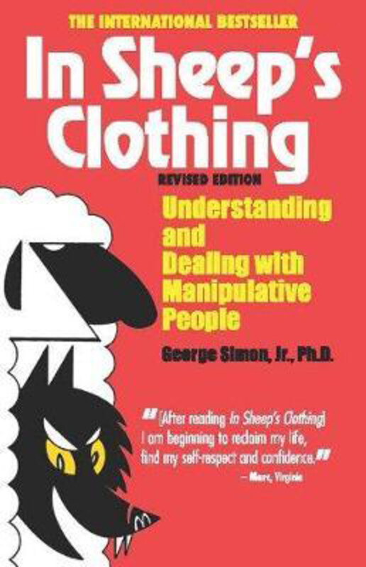 

In Sheep's Clothing: Understanding and Dealing with Manipulative People, Paperback Book, By: George K Simon