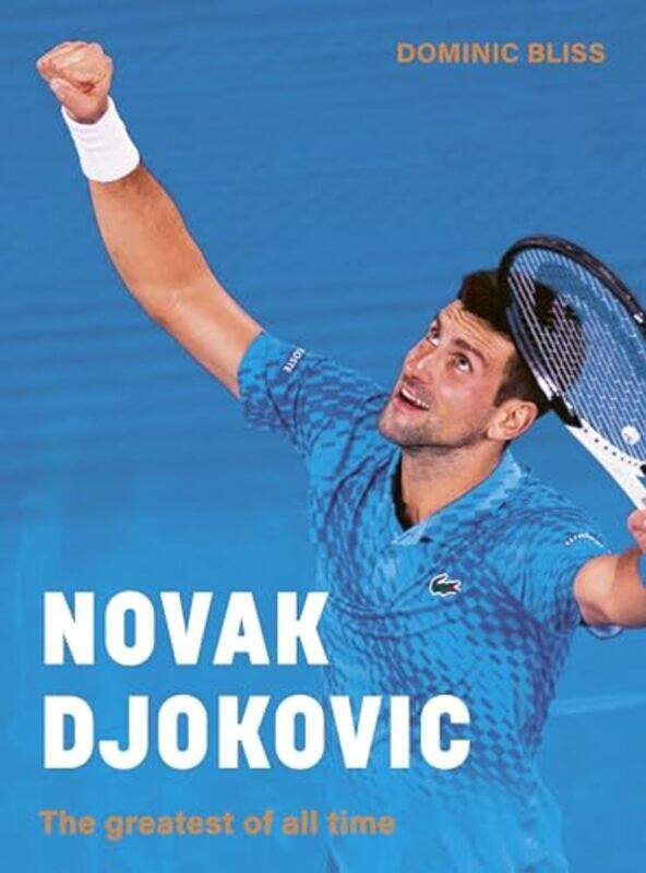 

Novak Djokovic by Dominic Bliss -Hardcover