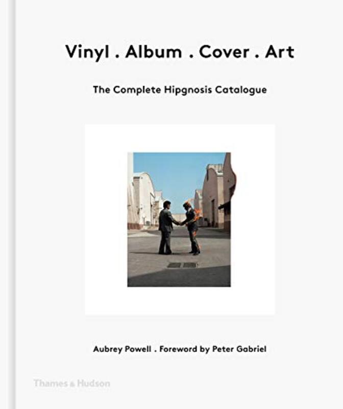 Vinyl . Album . Cover . Art: The Complete Hipgnosis Catalogue, Hardcover Book, By: Aubrey Powell