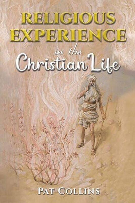 

Religious Experience in the Christian Life by Pat Collins-Paperback