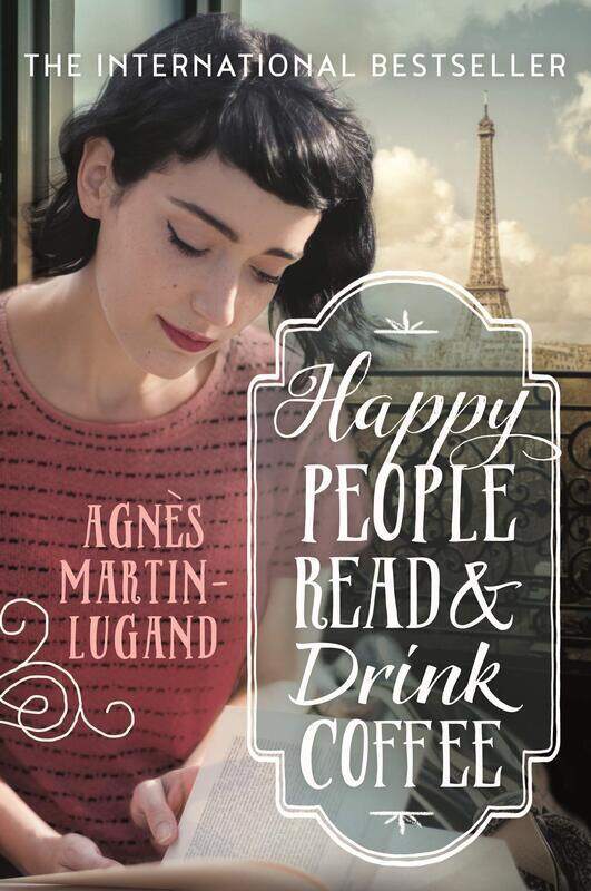 

Happy People Read & Drink Coffee, Paperback Book, By: Agnes Martin-Lugand