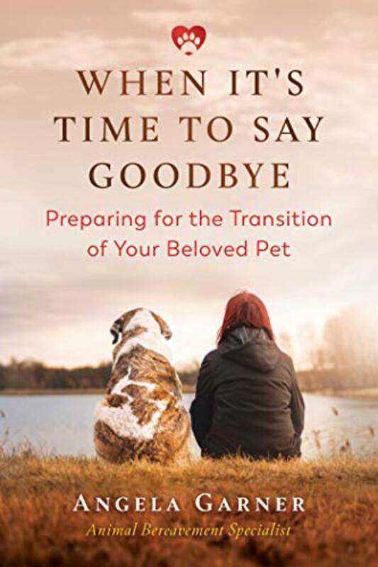 

When Its Time to Say Goodbye by DK-Paperback