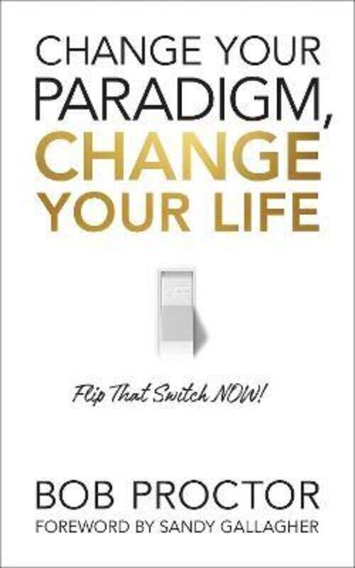 

Change Your Paradigm, Change Your Life,Hardcover,ByProctor, Bob