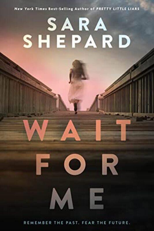 

Wait for Me by Sara Shepard-Hardcover