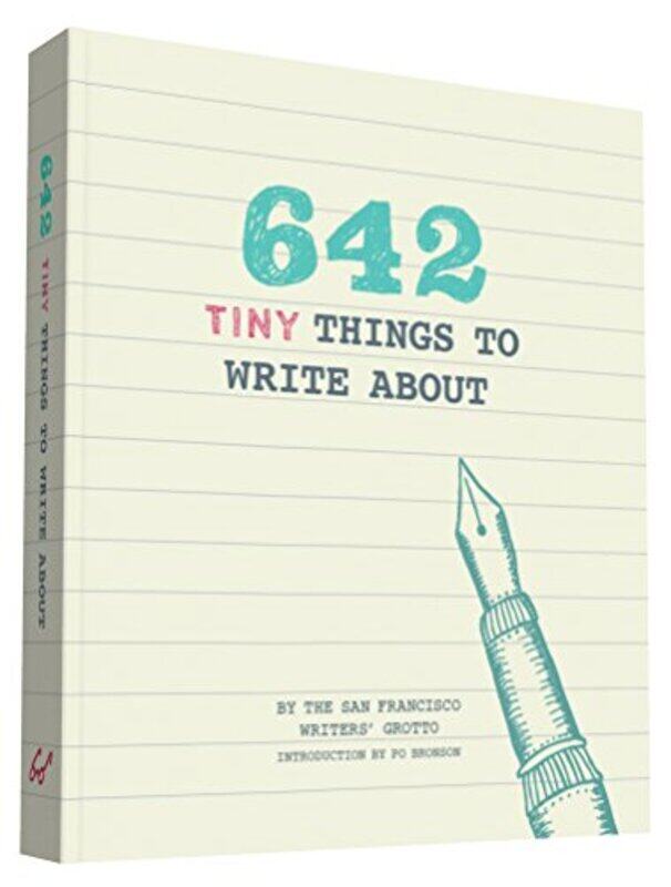 

642 Tiny Things To Write About By San Francisco Writers Grotto - Hardcover