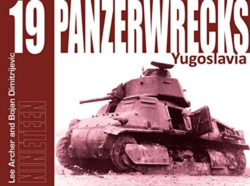 

Panzerwrecks 19 by Lee ArcherBojan Dimitrijevic-Paperback