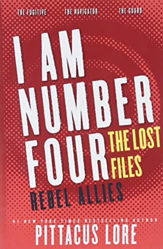 

I Am Number 4 Lost Files Rebel Allies By Lore Pittacus - Paperback
