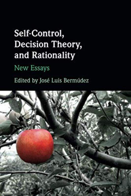 

Selfcontrol Decision Theory And Rationality by Jose Luis (Texas A & M University) Bermudez-Paperback