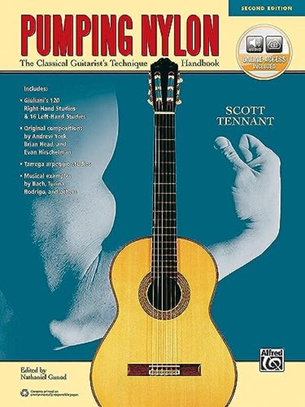 Pumping Nylon 2nd Edition: A Classical Guitarist Technique Handbook Paperback by Tennant, Scott