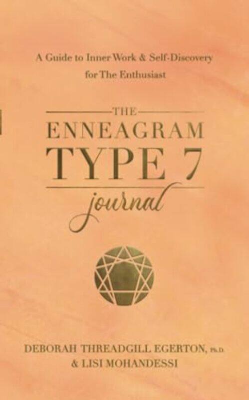 

The Enneagram Type 7 Journal by PhD, Deborah Threadgill Egerton-Paperback