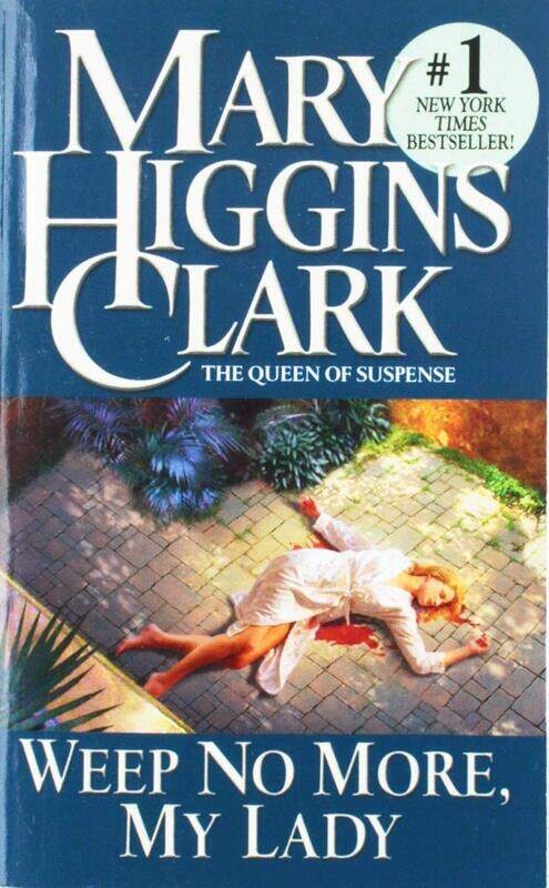 

Weep No More, My Lady, Paperback Book, By: Mary Higgins Clark