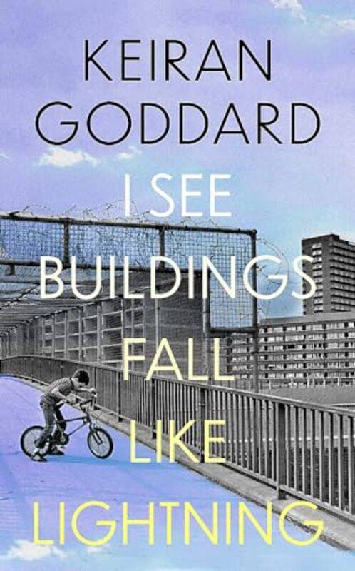 

I See Buildings Fall Like Lightning by Keiran Goddard -Hardcover