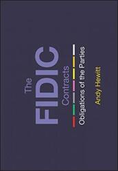 The FIDIC Contracts: Obligations of the Parties,Paperback,ByHewitt, Andy