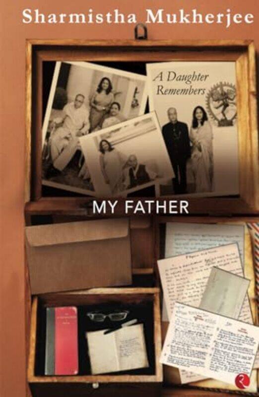 

Pranab My Father by Sharmistha Mukherjee -Paperback