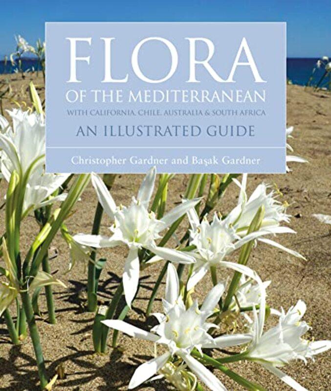 

Flora of the Mediterranean by Christopher GardnerBasak Gardner-Hardcover