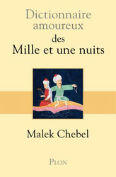 Dictionnaire amoureux des mille et une nuits (French Edition), Paperback Book, By: Chebel, Malek