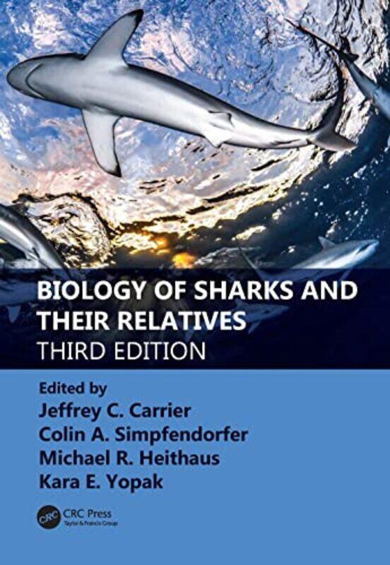 

Biology of Sharks and Their Relatives by James MBBS FRCPCH PhD BoardmanAlan GrovesJayashree Ramasethu-Hardcover