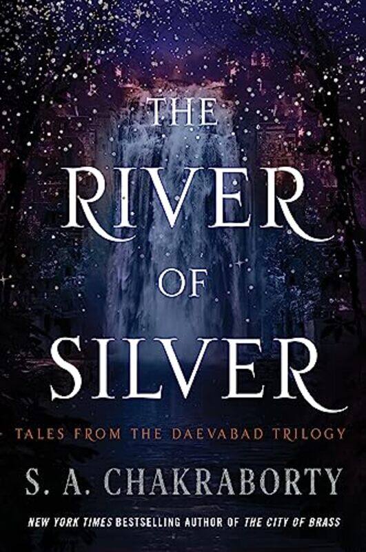 

The River Of Silver by S A Chakraborty-Paperback