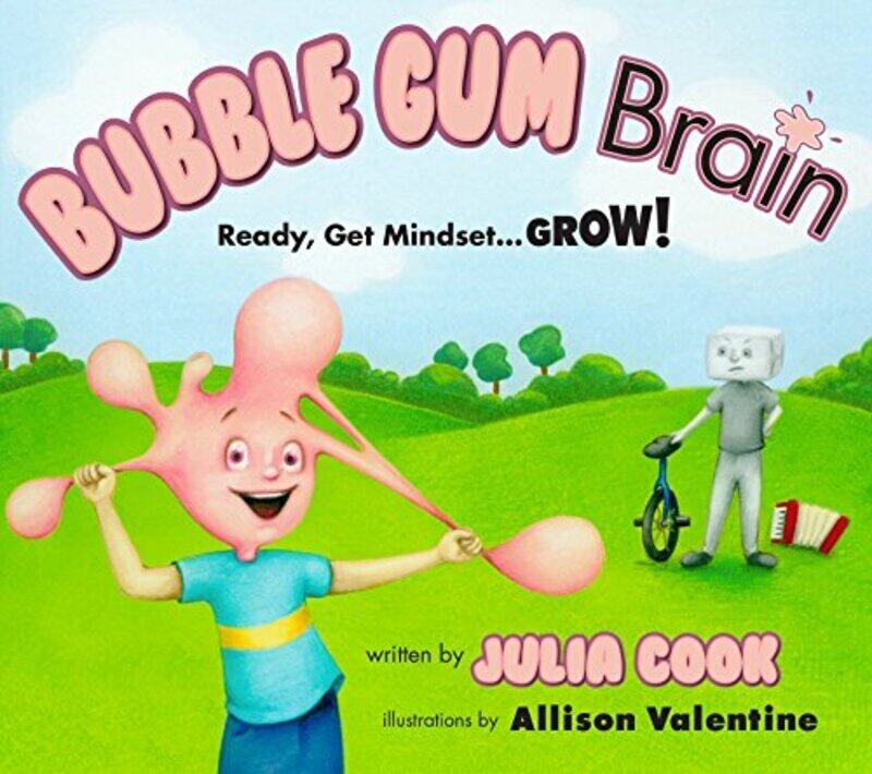 

Bubble Gum Brain: Ready, Get Mindset...Grow!,Paperback by Cook, Julia - Valentine, Allison