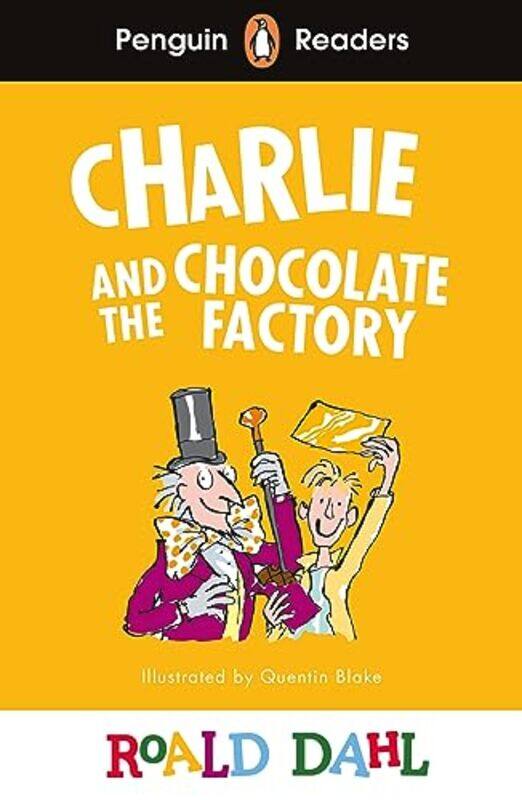 

Penguin Readers Level 3: Roald Dahl Charlie and the Chocolate Factory (ELT Graded Reader) by Roald DahlQuentin Blake -Paperback