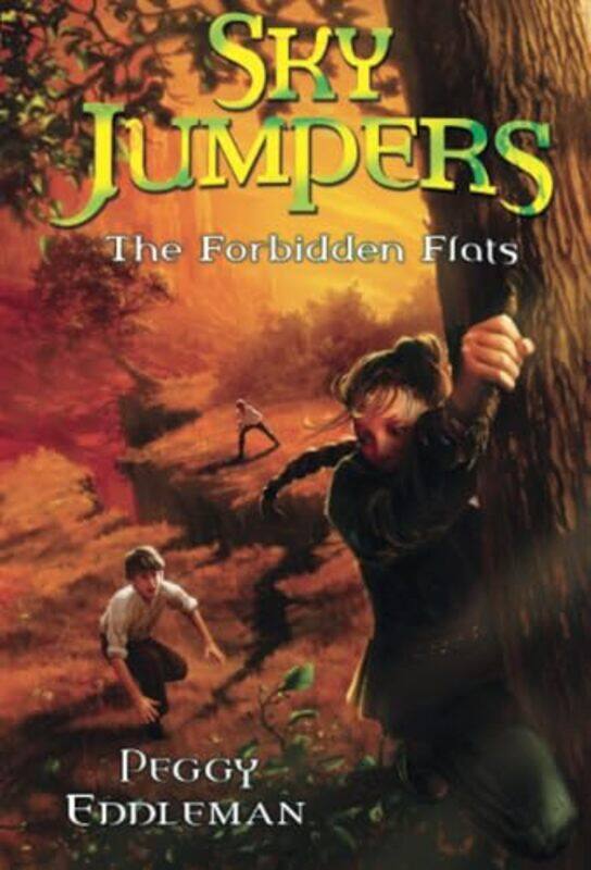 

Sky Jumpers Book 2 The Forbidden Flats by Peggy Eddleman-Paperback