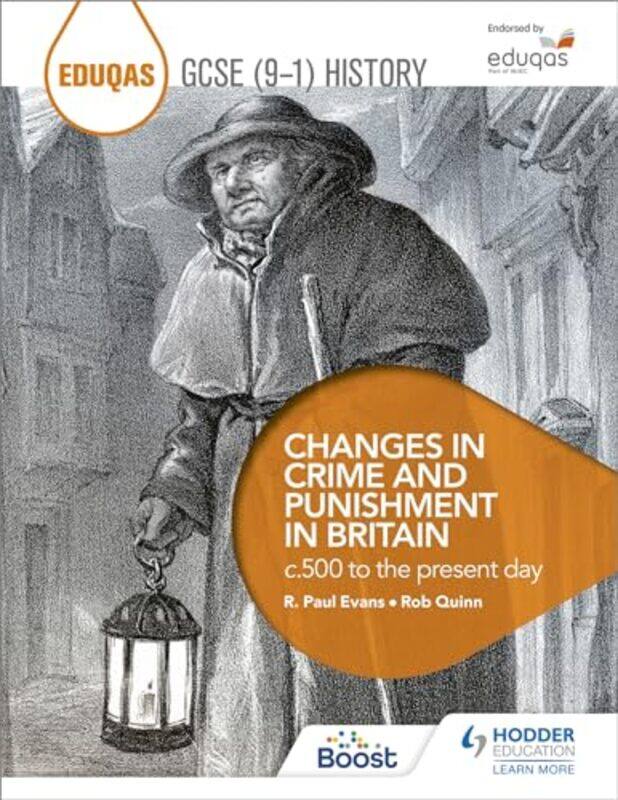 

Eduqas GCSE 91 History Changes in Crime and Punishment in Britain c500 to the present day by Rob QuinnR Paul Evans-Paperback