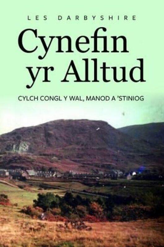 

Cynefin Yr Alltud Cylch Congl Y Wal Manod A Stiniog by Les Darbyshire-Paperback