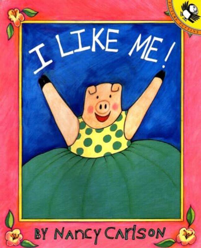 

I Like Me by Nancy Carlson-Paperback