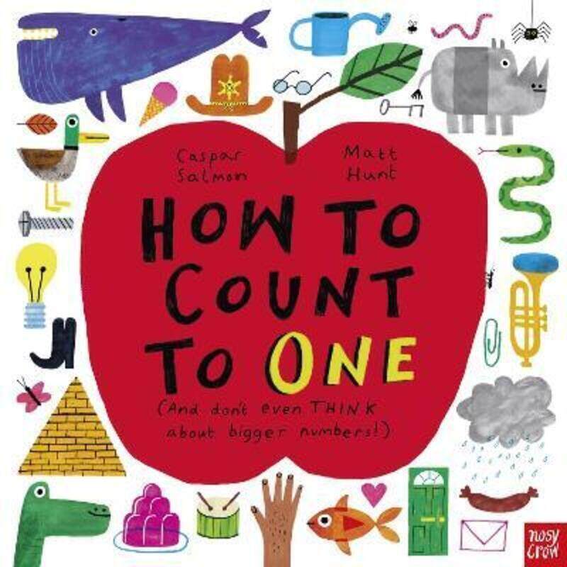 

How to Count to ONE: (And Don't Even THINK About Bigger Numbers!).paperback,By :Salmon, Caspar - Hunt, Matt