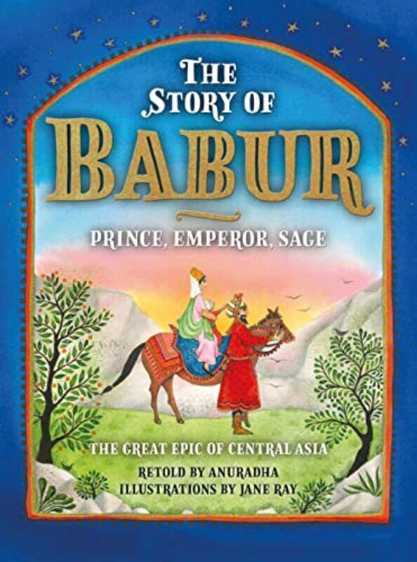 

The Story of Babur by AnuradhaJane Ray-Hardcover