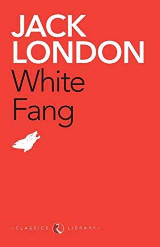 

White Fang by Jack London - Paperback