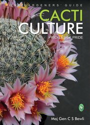 CACTI CULTURE: Prickles of Pride (Home Gardener's Guide), Paperback Book, By: Maj.Gen.C.S.Bewli