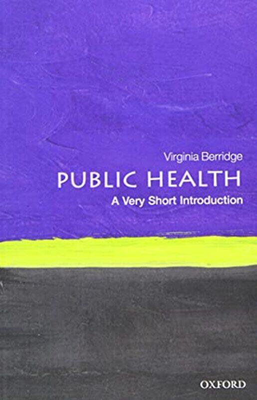 

Public Health: A Very Short Introduction , Paperback by Berridge, Virginia (Director at the Centre for History in Public Health, London School of Hygi