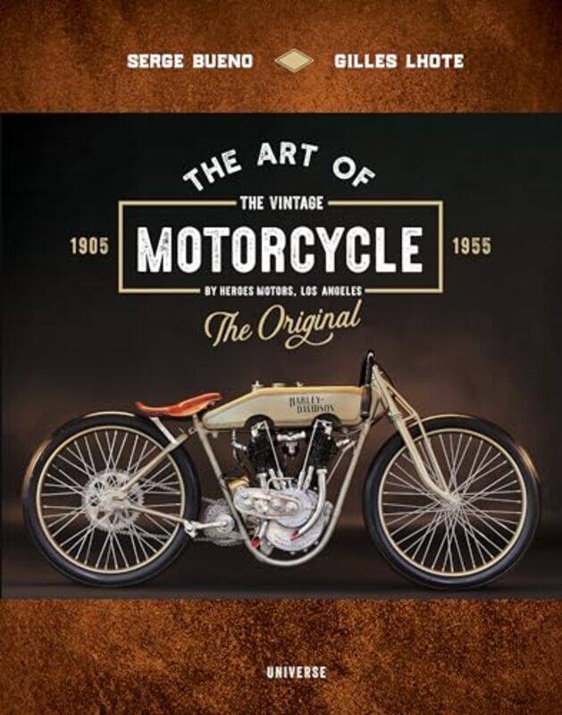 

Art Of The Vintage Motorcycle By Bueno Serge - Hardcover
