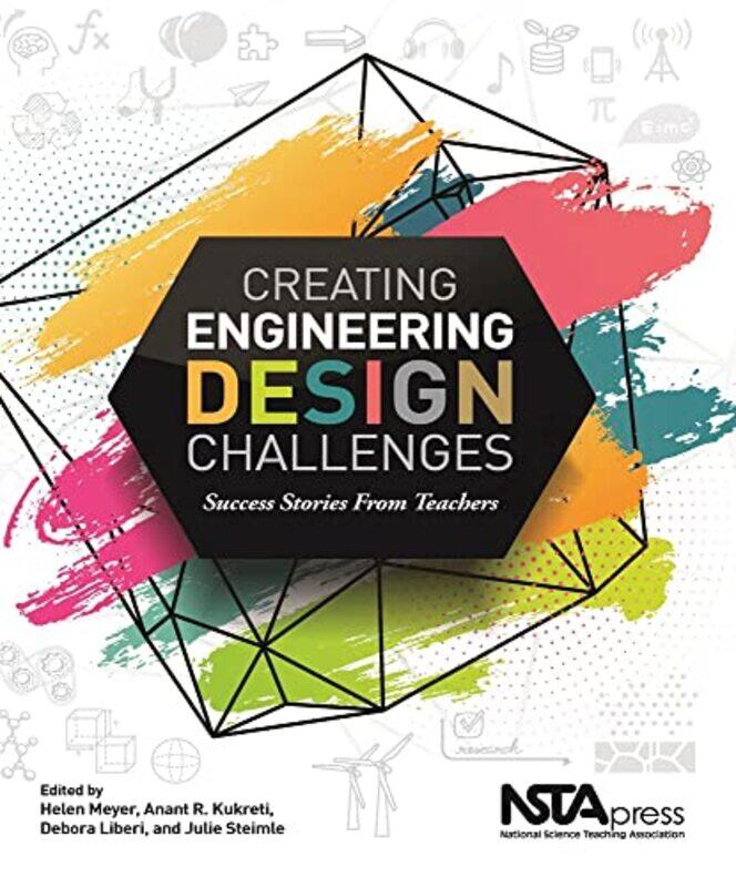 

Creating Engineering Design Challenges by Anna JarstadJohanna SoderstromMalin Akebo-Paperback