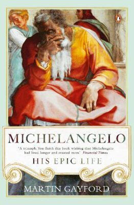 

Michelangelo: His Epic Life,Paperback,ByGayford, Martin