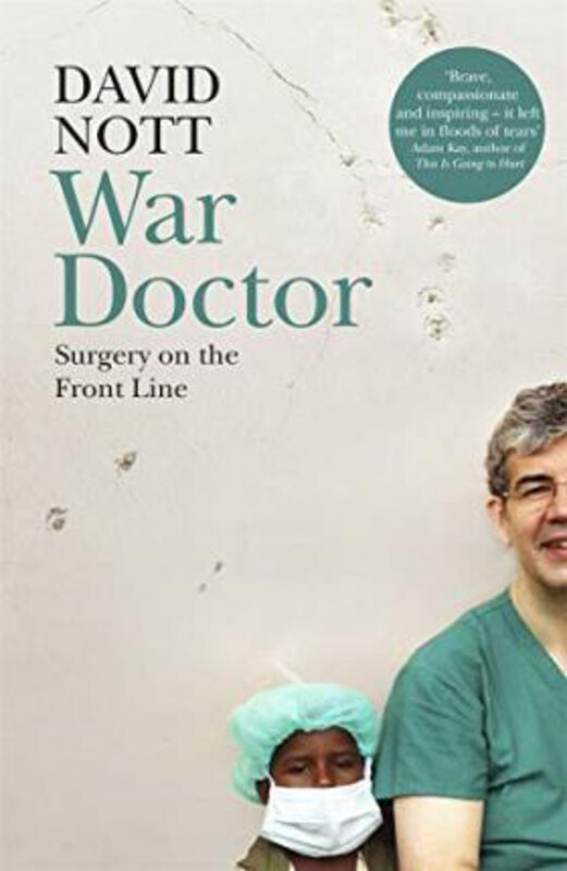 

War Doctor: Surgery on the Front Line, Paperback Book, By: David Nott