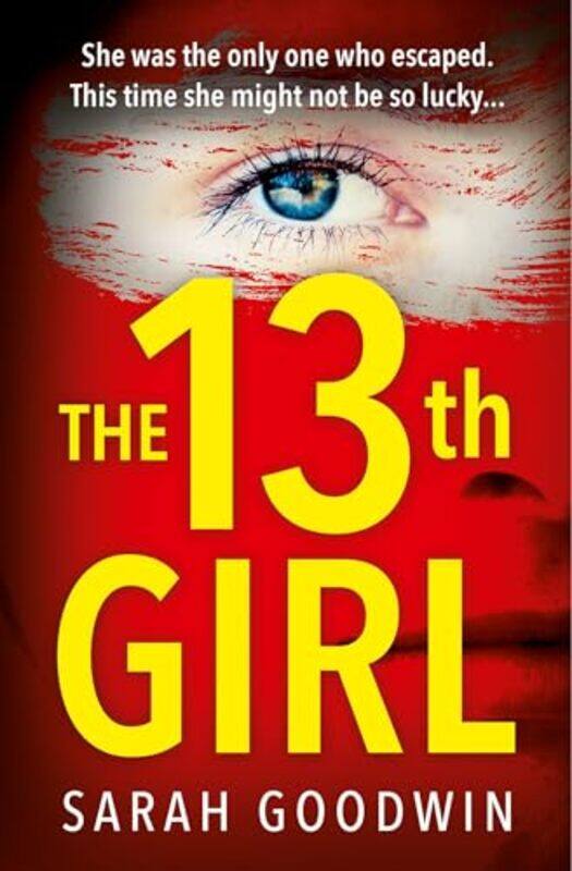 

The Thirteenth Girl by Sarah Goodwin-Paperback