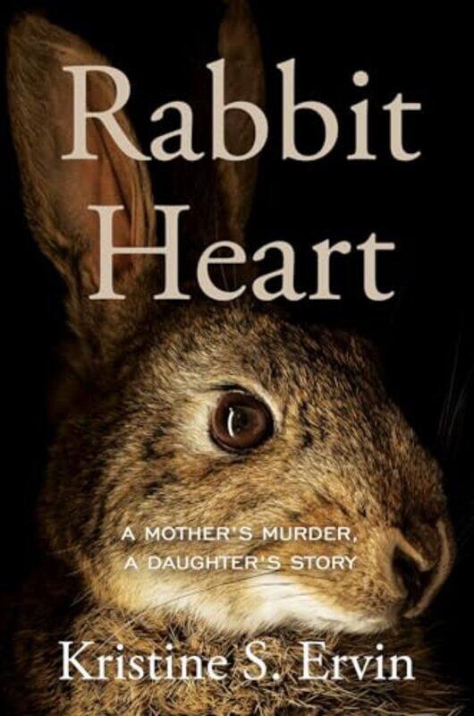 

Rabbit Heart by Kristine S Ervin-Hardcover